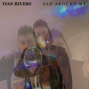 Sad Around Me - Single