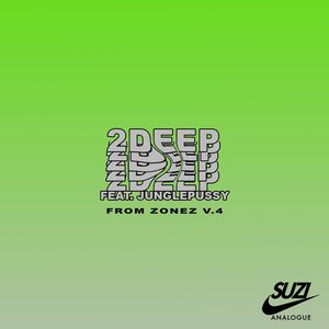 2DEEP (feat. Junglepussy)