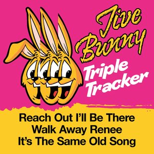 Jive Bunny Triple Tracker: Reach Out / I'll Be There / Walk Away Renee / It's The Same Old Song