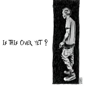 IS THIS OVER YET? [Explicit]
