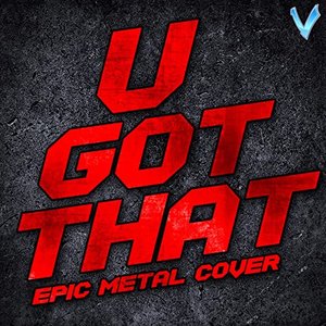 U Got That - Single