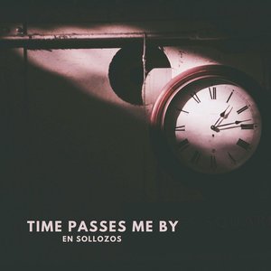 Time Passes Me By