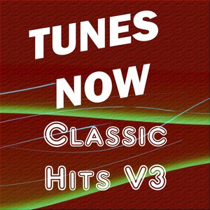 Tunes Now: Classic Hits 3