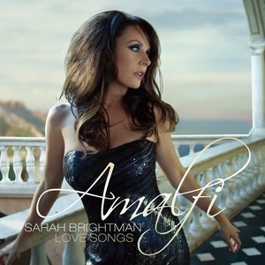 Amalfi: Sarah Brightman Love Songs