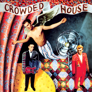 Crowded House - Don't Dream It's Over