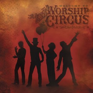 Welcome to the Rock 'n' Roll Worship Circus