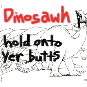 Hold Onto Yer Butts