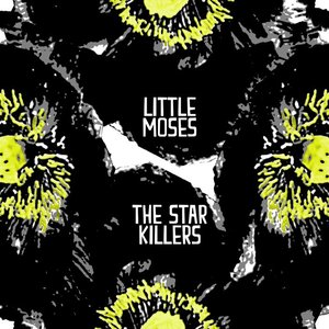Little Moses/The Star Killers Split
