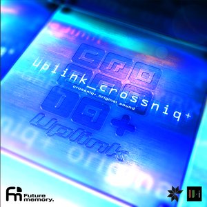 Image for 'UPLINK - CROSSNIQ+ Original Sound'