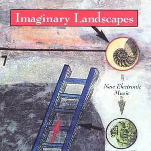 Imaginary Landscapes: New Electronic Music