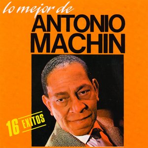 Lo mejor de Antonio Machín