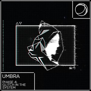 Umbra Collective: Phase Four (Glitch In The System)