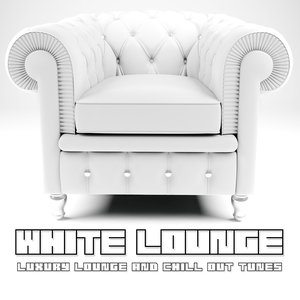 White Lounge (Luxury Lounge & Chill Out Tunes)