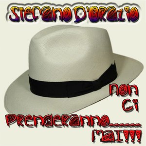 Non ci prederanno... mai!