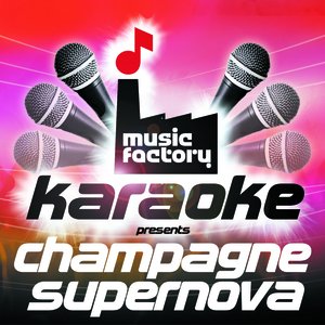 Music Factory Karaoke Presents Champagne Supernova