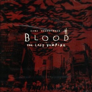 BLOOD THE LAST VAMPIRE GAME SOUNDTRACK