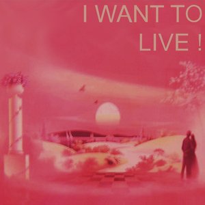 I Want to Live!