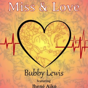 Miss & Love (feat. Jhené Aiko) - Single
