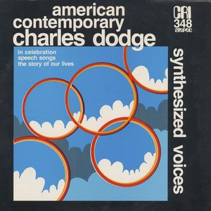 Charles Dodge: Synthesized Voices