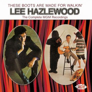 These Boots Are Made For Walkin' (The Complete MGM Recordings)