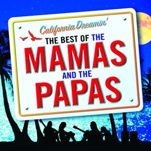 California Dreamin' - The Best of The Mamas & The Papas