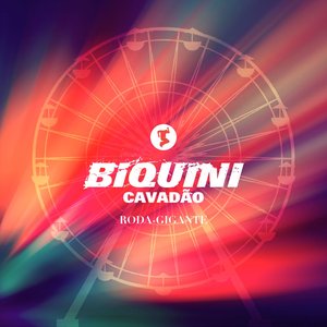 Biquini Cavadão - Roda-Gigante