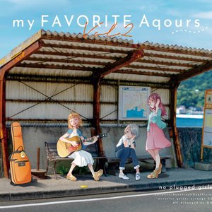 my FAVORITE Aqours Vol.2