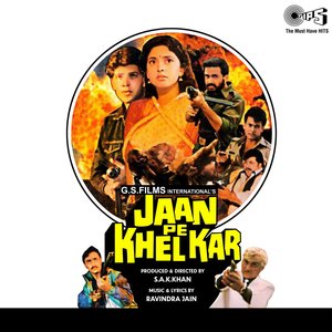 Jaan Pe Khel kar (Original Motion Picture Soundtrack)