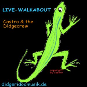 “Live-Walkabout 2007 Castro and the Didgecrew”的封面