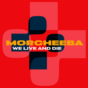 Morcheeba - We live and die