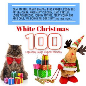 White Christmas: 100 Legendary Songs Original Versions