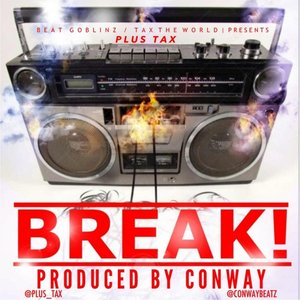 Break (Produced By Conway)