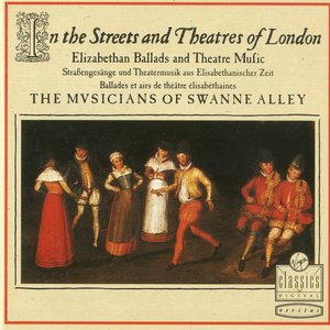 In The Streets & Theatres Of London: Elizabethan Ballads & Theatre Music