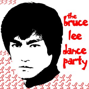 Image for 'The Bruce Lee Dance Party'