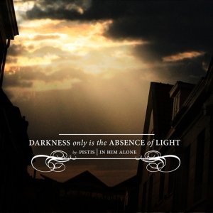 “Darkness Only Is The Absence Of Light”的封面