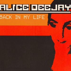 Alice Deejay - Back in My Life (club vocal mi Lyrics - Zortam Music