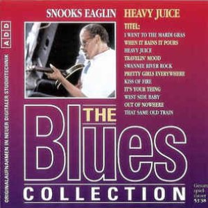 The Blues Collection: Snooks Eaglin, Heavy Juice