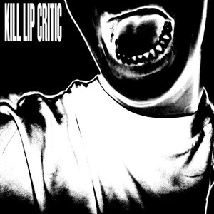 Kill Lip Critic - EP
