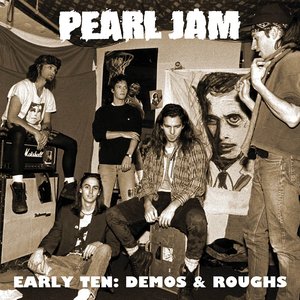 Early Ten: Demos & Roughs