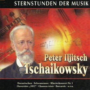 Sternstunden der Musik: Piotr Ilyich Tchaikovsky