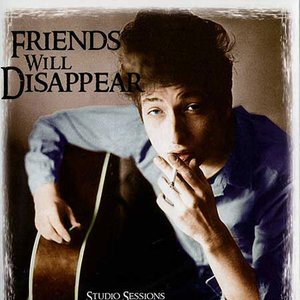 Friends Will Disappear: Studio Sessions (Take 2)