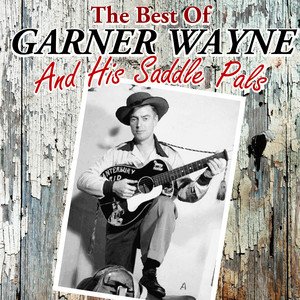 Garner Wayne and the Saddle Pals