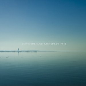 Octophase Meditation EP