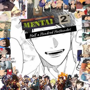 Half a Hundred Husbandos: Mentai 2