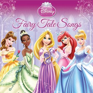 Various - Disney Princess: Fairy Tale Songs - Zortam Music