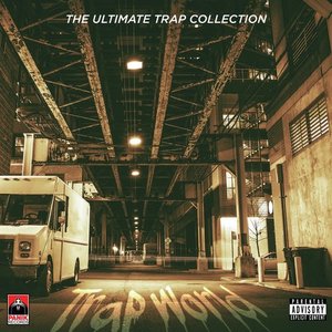 Trap World (The Ultimate Trap Collection)