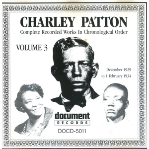 Charley Patton - Complete Recorded Works, Vol. 3 - Zortam Music
