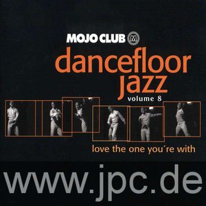 Mojo Club Vol. 8 (Love The One You're With)