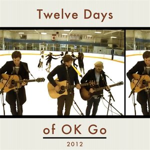 Twelve Days of OK Go