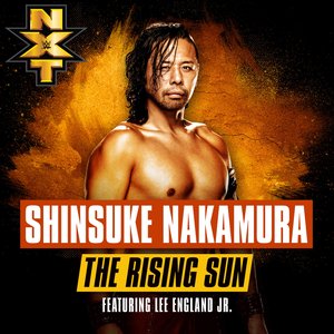 WWE: The Rising Sun (Shinsuke Nakamura) [feat. Lee England Jr.] - Single